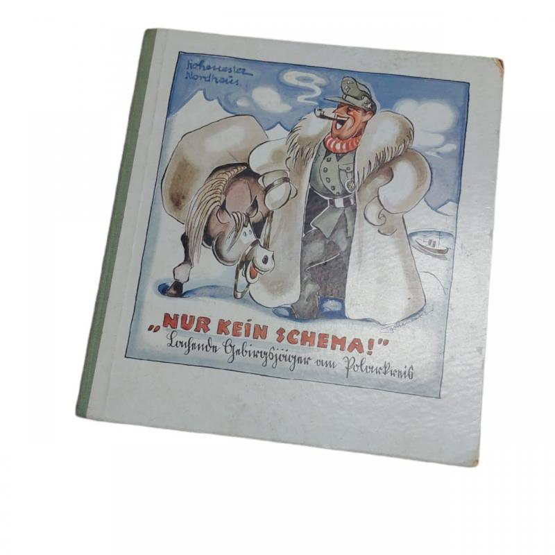 German Book ' Nur kein Schema - Lachende Gebirgsjäger am Polarkreis'
